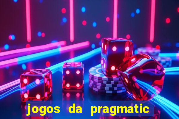 jogos da pragmatic de 10 centavos